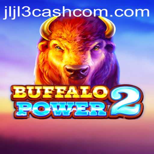 Discover the Thrills of BuffaloPower2 and the Intriguing Jljl3 Cash Mechanism
