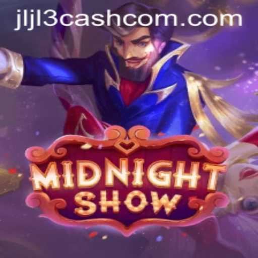 Unveiling MidnightShow: The Game that Redefines Adventure with Jljl3 Cash